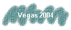 Vegas 2004