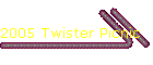 2005 Twister Picnic